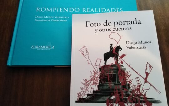 Relatos y microrrelatos de Diego Muñoz Valenzuela: Crónica literaria de Eddie Morales Piña
