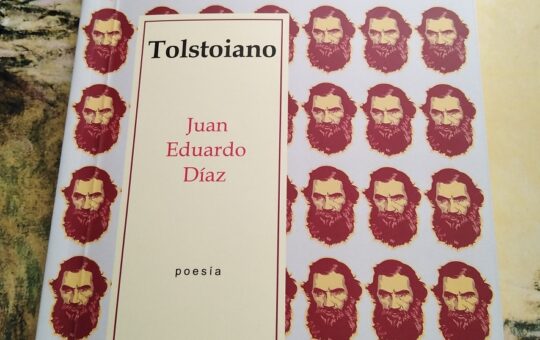 Tolstoiano, de Juan Eduardo Díaz: crónica literaria de Eddie Morales Piña