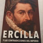 Ercilla, una biografía novelesca, crónica literaria de Eddie Morales Piña