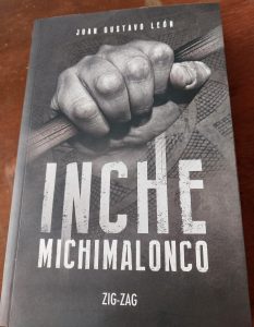 Inche Michimalonco, de Juan Gustavo León: crítica literaria por Eddie Morales Piña