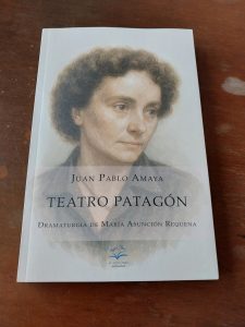 Teatro patagón, de Juan Pablo Amaya: crítica literaria por Eddie Morales Piña