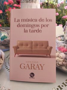 La música de los domingos por la tarde, de Gonzalo Garay: crítica literaria por Eddie Morales Piña