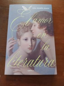 El amor en la literatura, de Ana María Maza: crítica literaria por Eddie Morales Piña