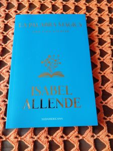 La palabra mágica. Una vida escrita, de Isabel Allende: crítica literaria por Eddie Morales Piña
