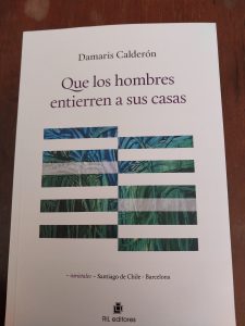 Que los hombres entierren a sus casas, de Damaris Calderón: crítica literaria por Eddie Morales Piña